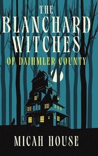 bokomslag Blanchard Witches of Daihmler County
