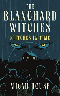 The Blanchard Witches 1