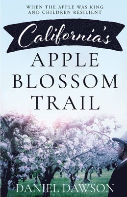 California's Apple Blossom Trail 1