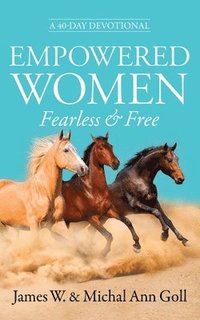 bokomslag Empowered Women Fearless & Free
