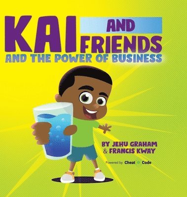 Kai and Friends and the Power of Business 1