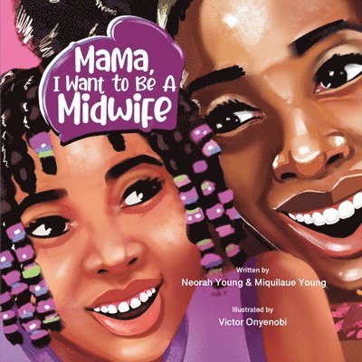 Mama, I Want To Be A Midwife 1