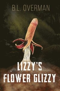 bokomslag Lizzy's Flower Glizzy