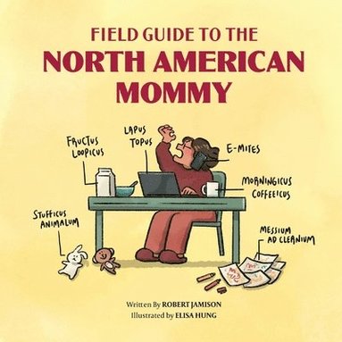 bokomslag Field Guide to the North American Mommy