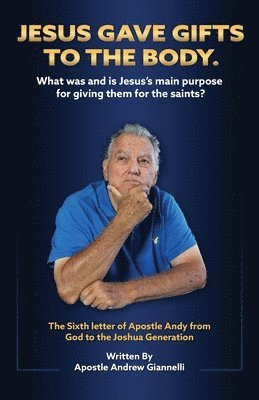 bokomslag Jesus Gave Gifts to the Body. What was and is Jesus's main purpose for giving them for the saints?