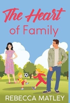Rebecca Matley - Heart of Family, Inbunden