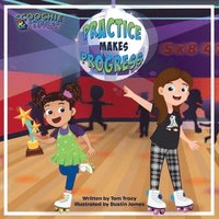 bokomslag Practice Makes Progress - An LGBT Family Friendly Kids Book about Building Self Confidence through Roller Skating