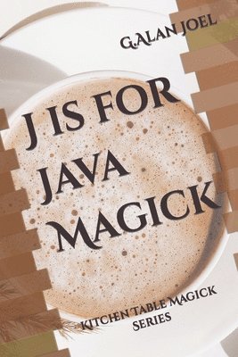 J is for Java Magick 1