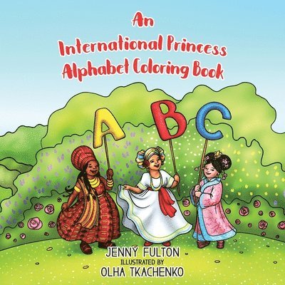 An International Princess Alphabet Coloring Book 1