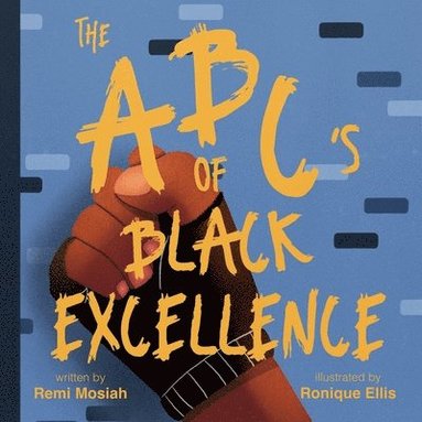 bokomslag The ABC's of Black Excellence