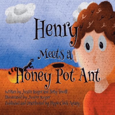 Henry Meets a Honey Pot Ant 1