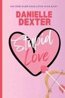 Danielle Dexter - Stupid Love, Häftad. Tillgänglighet: Lägg i varukorg
