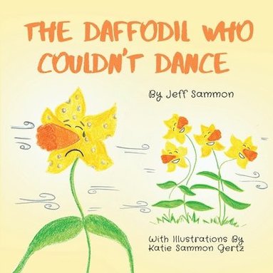 bokomslag The Daffodil Who Couldn't Dance