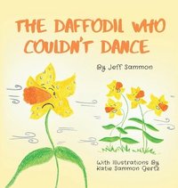 bokomslag The Daffodil Who Couldn't Dance