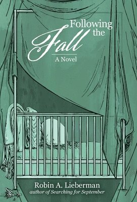 Robin A Lieberman, Robin A. Lieberman, A. Lieberman, Robin - Following the Fall, Inbunden