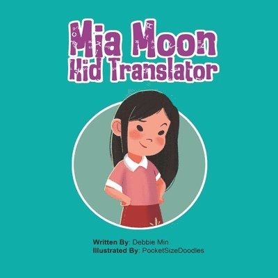 Debbie Min - Mia Moon, Kid Translator, Häftad