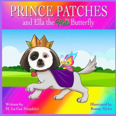 PRINCE PATCHES and Ella the Halo Butterfly 1