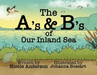 bokomslag The A's and B's of Our Inland Sea