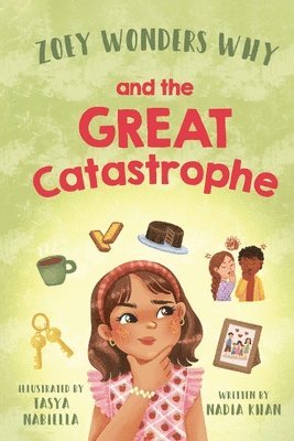 Zoey Wonders Why And The Great Catastrophe
