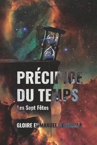 bokomslag Précipice du Temps Les Sept Fêtes