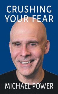 bokomslag Crushing Your Fear