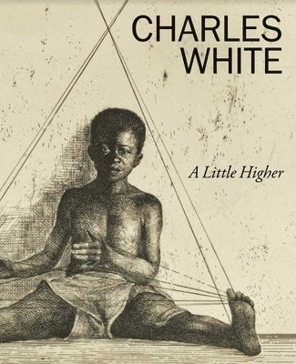 Charles White: A Little Higher 1