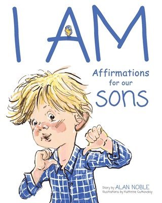 bokomslag I AM, Affirmations For Our Sons