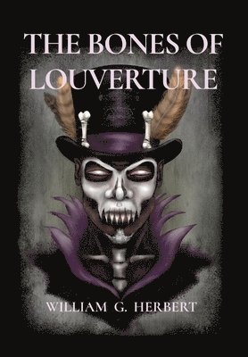bokomslag Bones of Louverture