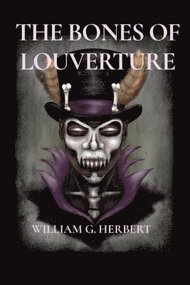 bokomslag Bones of Louverture