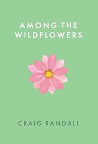 bokomslag Among the Wildflowers
