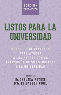 bokomslag Listos Para La Universidad: Consejos de Expertos para Ayudar a los Padres con la Transición de Su Estudiante a la Universidad