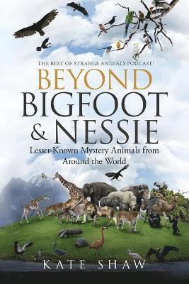 bokomslag Beyond Bigfoot & Nessie