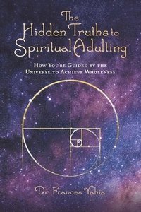 bokomslag The Hidden Truths to Spiritual Adulting