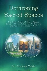 bokomslag Dethroning Sacred Spaces