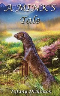 bokomslag A Mink's Tale