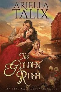 bokomslag The Golden Rush