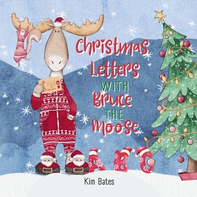 Christmas Letters with Bruce the Moose 1