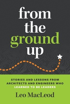 Leo MacLeod - From the Ground Up, Häftad