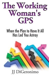 bokomslag The Working Woman's GPS