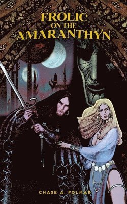 Chase A Folmar, Chase A. Folmar, A Folmar, Chase - Frolic on the Amaranthyn, Häftad