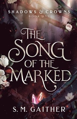 S. M. Gaither - The Song of the Marked, Häftad