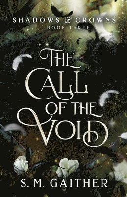 S. M. Gaither - The Call of the Void, Häftad