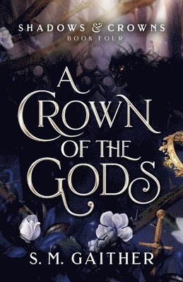 S. M. Gaither - A Crown of the Gods, Häftad