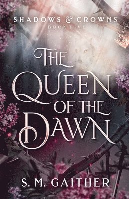 S. M. Gaither - The Queen of the Dawn, Häftad