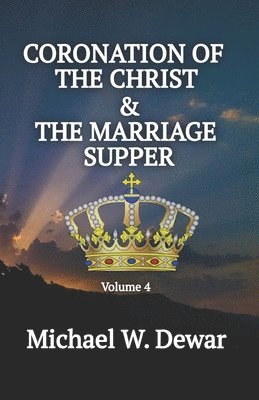 Coronation of the Christ & the Marriage Supper