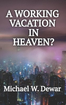 Working Vacation in Heaven?