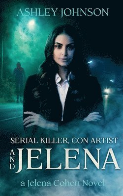 Serial Killer, Con Artist and Jelena
