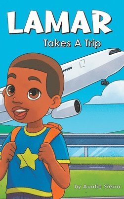 Auntie Sierra - Lamar Takes A Trip, Inbunden