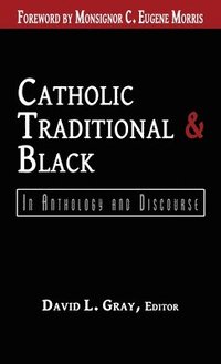 bokomslag Catholic, Traditional & Black