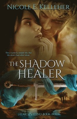 bokomslag The Shadow Healer, Book Four of Heart and Hand Series